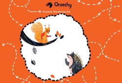 Orzechy, Seria: Zagadki jeża Pepe Tekst: Rozalia Niedźwiecka Ilustracje: Angelika Salska